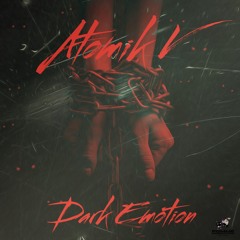 ATOMIK V - DARK EMOTION   ( Pomme Production)