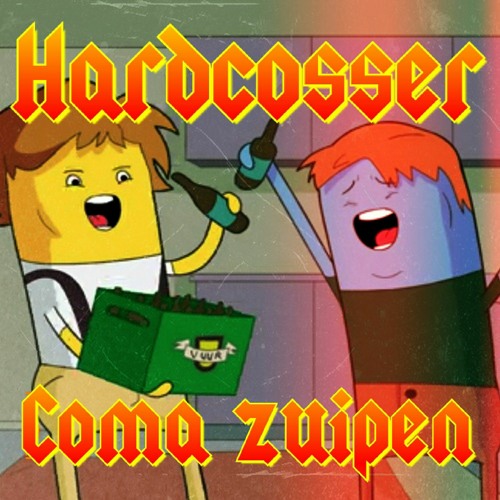 Hardcosser - Coma zuipen