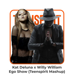 Kat Deluna x Willy William - Ego Show (Teenspirit Mashup) [FREE DOWNLOAD]