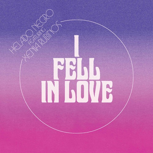 I Fell In Love ~ Feat. Xenia Rubinos