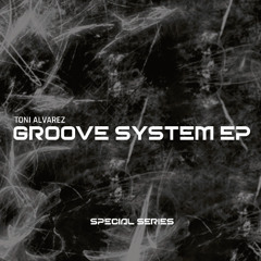 Toni Alvarez - Groove System