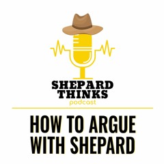 How To Argue With Shepard