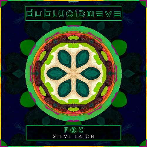 [DBLDWV057] Steve Laich - Fox (DUBLUCIDWAVE) | 2025-12-26