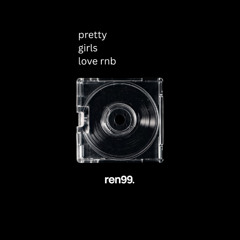 Pretty Girls Love RnB Vol.1 (HIP HOP, RNB, EDITS)