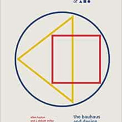 Read EPUB 📥 The ABC's of Triangle, Square, Circle: The Bauhaus and Design Theory by