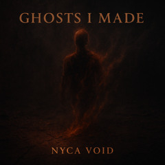 Ghosts I Made