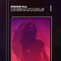 Erdem Gul - Unshakable