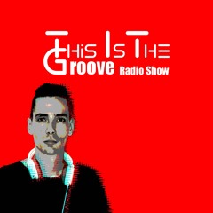 This Is The Groove Radio Show #22