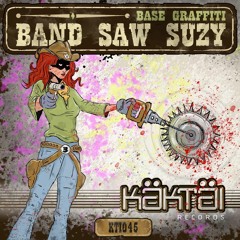 KTI045 - Base Graffiti - Band Saw Suzy