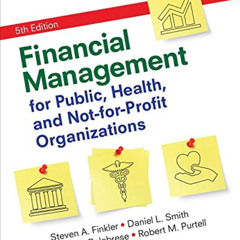 [Read] PDF 📭 Financial Management for Public, Health, and Not-for-Profit Organizatio