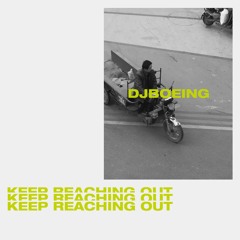 PREMIERE: DJ Boeing - Keep Reaching Out