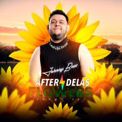 After Delas Flowers (Promo Set Reprise)