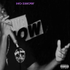 NO SHOW (prod kəmbi)
