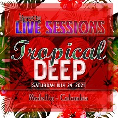 Larry Oz  - Tropical Deep Party ✦ Live Session - Medellin @ Canalla