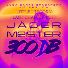 JÄGERMEISTER - Luca Dante Spadafora, Noiseflow (Little Unicorn The Last Chapter EDIT)