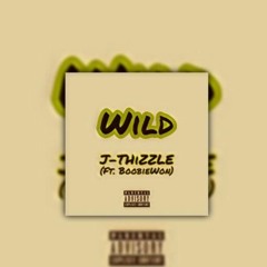 Wild (Ft. BoobieWon)