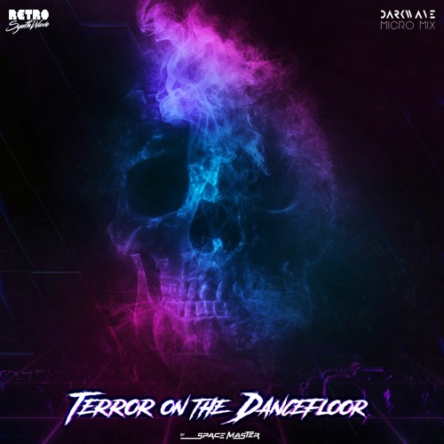 Terror On The Dancefloor (Darkwave Micro Mix)
