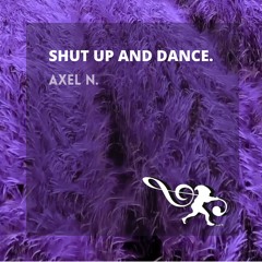 Shut Up And Dance(Original Mix)