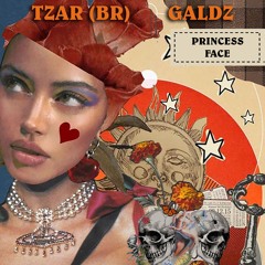 Tzar (BR), Galdz "Princess" (Release)