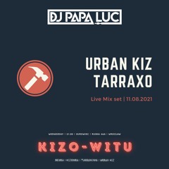 Urban Kiz & Tarraxo - Live Mix set from Kizo-Witu #11