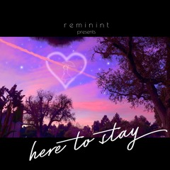 Here To Stay