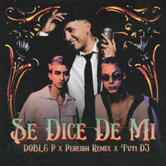 SE DICE DE MI
