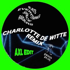 Charlotte De Witte - Space Raiders (AXL Edit) [FREE DOWNLOAD]