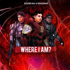 Zouter Kill & Dhagmar - Where I Am? (Out NoW)