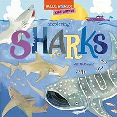 Hello, World! Kids' Guides: Exploring Sharks Free Download Ebook