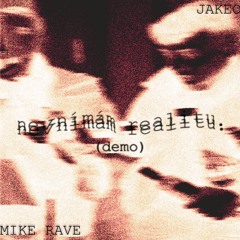 JAKEO- nevnímám realitu. (demo) feat.MIKE RAVE