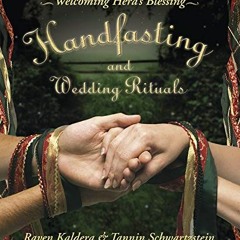 Get PDF EBOOK EPUB KINDLE Handfasting and Wedding Rituals: Welcoming Hera's Blessing