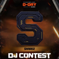 DJ Contest D-Day - Shardz