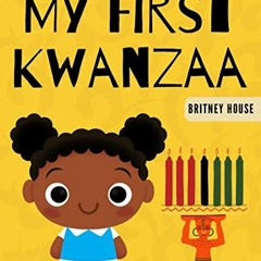 READ 📪 My First Kwanzaa: The Pan-Afrikan Holiday Time, Kwanzaa, For The Whole Family