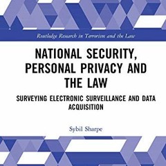 *# National Security, Personal Privacy and the Law, Surveying Electronic Surveillance and Data