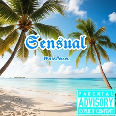 Waikflexer-Sensual(Official Audio)