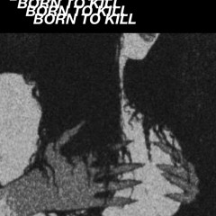 LOCALFREEK - BORN TO KILL