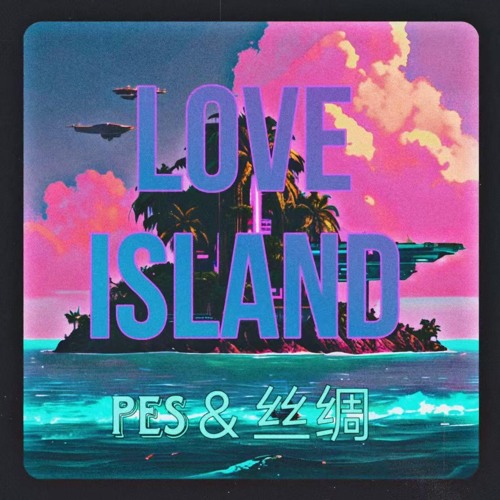 Stream Love Island by 丝绸 | Listen online for free on SoundCloud