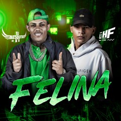 WIU & Ryan SP - FELINA, AI Meu Deus {DJ MESQUITA DE NV & DJ HF DE NV }