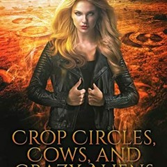 %% +EraVon[ Crop Circles, Cows, and Crazy Aliens, Blue Moon Investigations Book 8 - A Snarky Pa