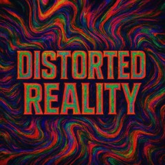 Distorted Reality 185bpm