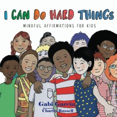 [PDF]❤️DOWNLOAD⚡️ I Can Do Hard Things Mindful Affirmations for Kids