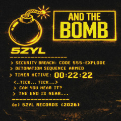 5ZYL - And The Bomb (5ZYL 50k Watts Remix)