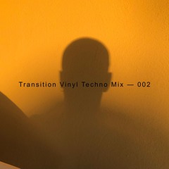 Transition Vinyl Techno Mix — 002 (January 2025)