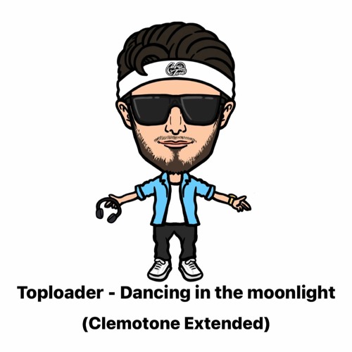 Toploader - Dancing in the moonlight (Clemotone Edit Extended filterd)