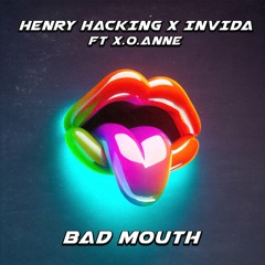 Henry Hacking, INViDA, x.o.anne - Bad Mouth