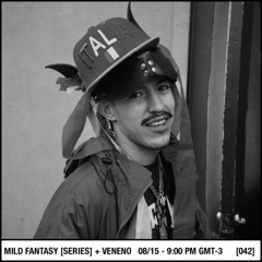 Mild Fantasy & Veneno Live Series Mix 42 - CHANCLETA