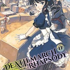 READ EPUB 💑 Death March to the Parallel World Rhapsody, Vol. 11 (light novel) by  Hi