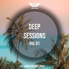Deep Sessions - Vol 01 ★ Mixed By Abee Sash