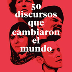 [GET] KINDLE 📕 50 discursos que cambiaron el mundo (Spanish Edition) by  Andrew Burn