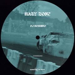 PREMIERE: DJ Hoshino - Hazy Zone [Dancing On Wax]